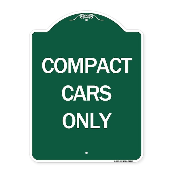 Signmission Designer Series Sign-Compact Cars Only, Green & White Aluminum Sign, 18" x 24", GW-1824-24248 A-DES-GW-1824-24248 - main